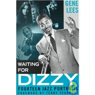 Waiting for Dizzy: 14 Jazz Portraits
