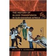 History of Blood Transfusion in Sub-saharan Africa