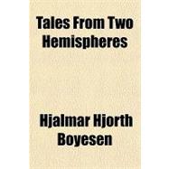 Tales from Two Hemispheres