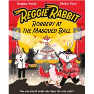 Reggie Rabbit and the Masqued Ball