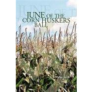June of the Corn Huskers BALL