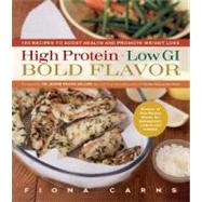 High Protein, Low GI, Bold Flavor Recipes to Boost Health and Promote Weight Loss