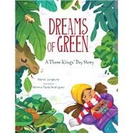 Dreams of Green A Three Kings' Day Story