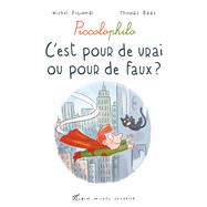 C'est pour de vrai ou pour de faux ?