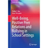 Well-being, Positive Peer Relations and Bullying in School Settings