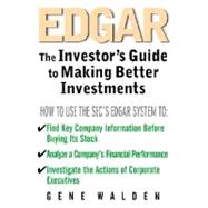 Edgar : The Investor's Guide to Better Investments