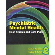 Psychiatric Mental Health Case Studies and Care Plans