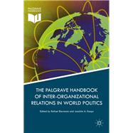 Palgrave Handbook of Inter-organizational Relations in World Politics