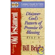 Exploring the Old Testament Step 9 : Discover God's Pattern of Promise and Blessing