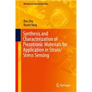 Synthesis and Characterization of Piezotronic Materials for Application in Strain/Stress Sensing