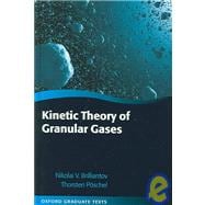 Kinetic Theory of Granular Gases