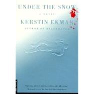 Under the Snow : A Novel