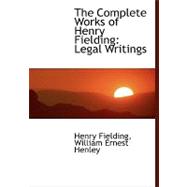 The Complete Works of Henry Fielding: Legal Writings