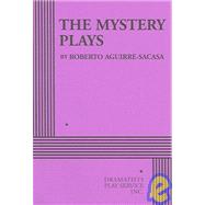 The Mystery Plays (Aguirre-Sacasa) - Acting Edition