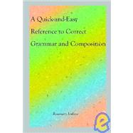 A Quick-and-easy Reference To Correct Grammar And Composition