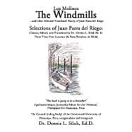 The Windmills, Los Molinos: Other Selected Translated Poetry, of Juan Parra Del Riego