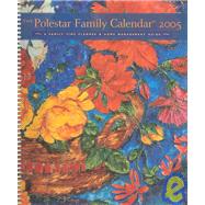 The Polestar Family Calendar 2005: A Family Time Planner & Home Management Guide