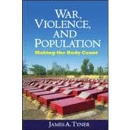 War, Violence, and Population Making the Body Count