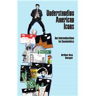 Understanding American Icons: An Introduction to Semiotics