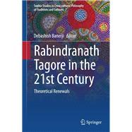 Rabindranath Tagore in the 21st Century