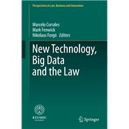 New Technology, Big Data and the Law