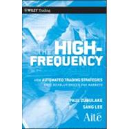 The High Frequency Game Changer How Automated Trading Strategies Have Revolutionized the Markets