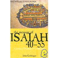 The Message of Isaiah 40-55 A Literary-Theological Commentary