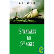 Standards Left Ragged: A Fairaday And Marlborough Novel