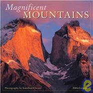 Magnificent Mountains 2006 Calendar
