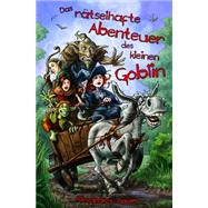 Das Raetselhafte Abenteuer Des Kleinen Goblin