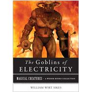 Goblins of Electricity