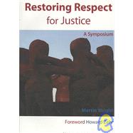 Restoring Respect for Justice : A Symposium