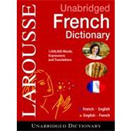 Larousse Unabridged French/English - English/French Dictionary