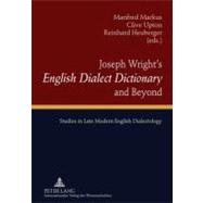 Joseph Wright's English Dialect Dictionary and Beyond
