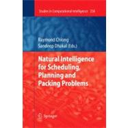 Natural Intelligence for Scheduling, Planning and Packing Problems