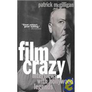 Film Crazy : Interviews with Hollywood Legends
