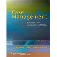 Case Management A Practical Guide for Education and Practice