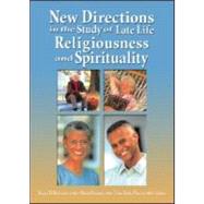 New Directions in the Study of Late Life Religiousness and Spirituality