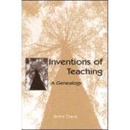 Inventions of Teaching: A Genealogy