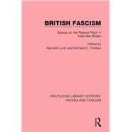British Fascism: Essays on the Radical Right in Inter-War Britain