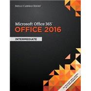 Shelly Cashman Series Microsoft Office 365 & Office 2016 Intermediate,9781305870383