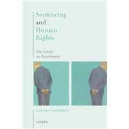 Sentencing and Human Rights The Limits on Punishment