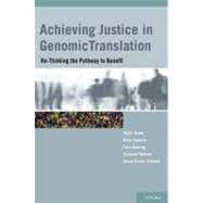 Achieving Justice in Genomic Translation Re-Thinking the Pathway to Benefit