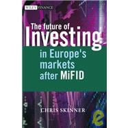 The Future of Investing in Europe's Markets after MiFID