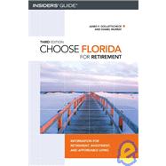 Choose Florida for Retirement, 3rd; Information for Retirement, Investment, and Affordable Living
