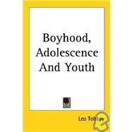 Boyhood, Adolescence And Youth