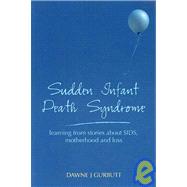Sudden Infant Death Syndrome: With Explanatory Answers, Part 2 , Best of Five Practice Questions
