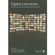 Digital Literacies : Social Learning and Classroom Practices