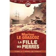 La Fille des pierres, T3 : L'Appel de Tarent