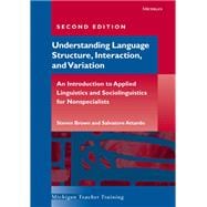 Understanding Language Structure, Interaction, And Variation